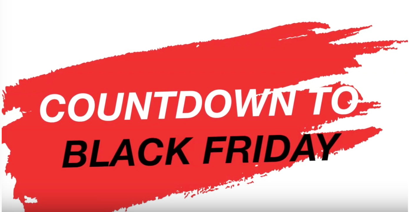 Countdown to Black Friday 2018!